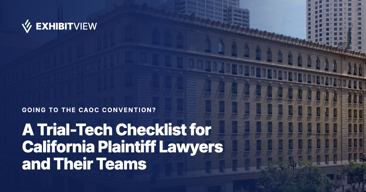 Going to the CAOC Convention? A Trial-Tech Checklist for California Plaintiff Lawyers and Their Teams